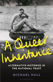 A Queer Inheritance: Alternative Histories in the National Trust