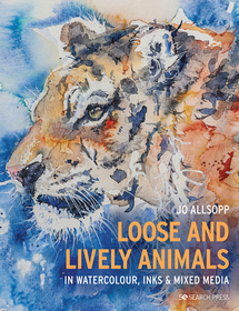 Loose and Lively Animals in Watercolour, Inks & Mixed Media Loose and Lively Animals in Watercolour, Inks & Mixed Media