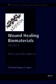 Wound Healing Biomaterials - Volume 2: Functional Biomaterials