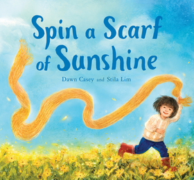 Spin a Scarf of Sunshine Spin a Scarf of Sunshine