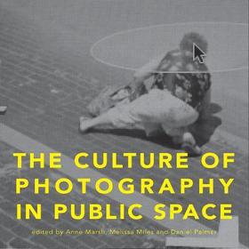 The Culture of Photography in Public Space The Culture of Photography in Public Space