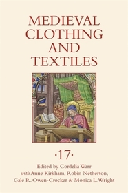 Medieval Clothing and Textiles 17 Medieval Clothing and Textiles 17