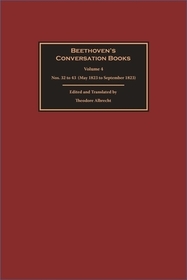 Beethoven’s Conversation Books Volume 4: Nos. 32 to 43 (May 1823 to September 1823)