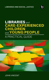 Libraries and Care-experienced Children and Young People: A Practical Guide