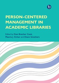 Person Centred Management in Academic Libraries Person Centred Management in Academic Libraries