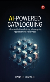 AI-Powered Cataloguing: A Practical Guide to Building a Cataloguing Application with Power Apps AI-Powered Cataloguing: A Practical Guide to Building a Cataloguing Application with Power Apps