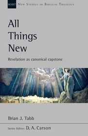 All Things New – Revelation As Canonical Capstone