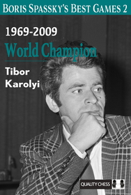 Boris Spassky’s Best Games 2: 1969-2009: World Champion Volume 2