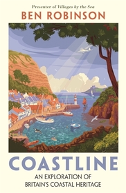 Coastline: An Exploration of Britain's Coastal Heritage