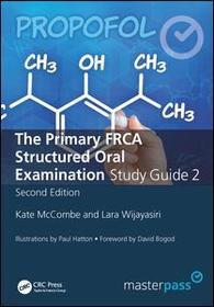 The Primary FRCA Structured Oral Exam Guide 2