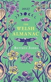 The Welsh Almanac: A Seasonal Guide to 2027