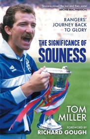 The Significance of Souness: Rangers' Journey Back to Glory