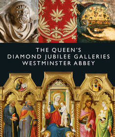 The Queen's Diamond Jubilee Galleries: Westminster Abbey