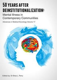 50 Years after Deinstitutionalization: Mental Illness in Contemporary Communities