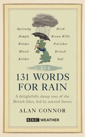 188 Words for Rain: A delightfully damp tour of the British Isles, led by natural forces (an official BBC Weather book)