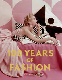 100 Years of Fashion 100 Years of Fashion