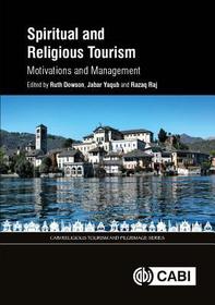 Spiritual and Religious Tourism ? Motivations and Management: Motivations and Management