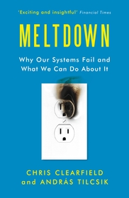 Meltdown: Why Our Systems Fail and What We Can Do About It