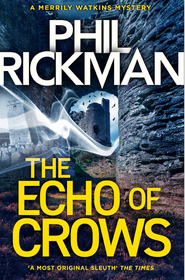 The Echo of Crows: The epic final novel in the bestselling Merrily Watkins series