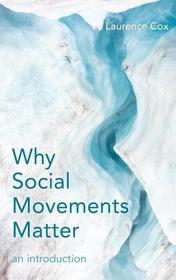 Why Social Movements Matter: An Introduction