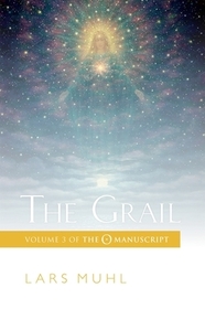 The Grail: Volume 3 of the O Manuscript