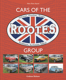 Cars of the Rootes Group: Hillman, Humber, Singer, Sunbeam, Sunbeam-Talbot