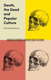 Death, The Dead and Popular Culture