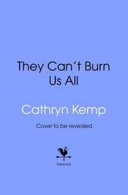 They Can't Burn Us All