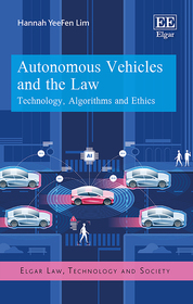 Autonomous Vehicles and the Law: Technology, Algorithms and Ethics Autonomous Vehicles and the Law: Technology, Algorithms and Ethics
