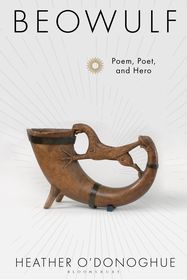 Beowulf: Poem, Poet and Hero Beowulf: Poem, Poet and Hero