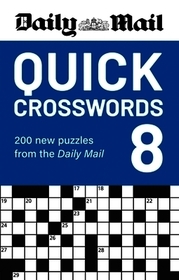 Daily Mail Quick Crosswords Volume 8: 200 new puzzles from the Daily Mail