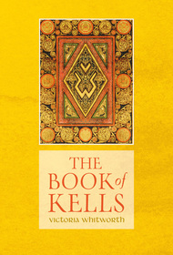 The Book of Kells: Unlocking the Enigma