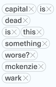 Capital Is Dead: Is This Something Worse? Capital Is Dead: Is This Something Worse?