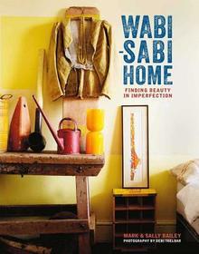 Wabi-Sabi Home: Finding beauty in imperfection