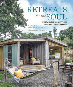 Retreats for the Soul: Sustainable and stylish hideaways and havens