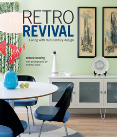 Retro Revival: Living with mid-century design Retro Revival: Living with mid-century design