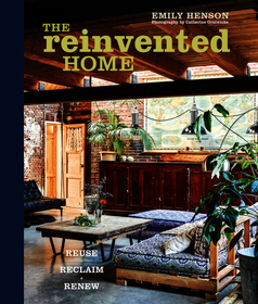 The Reinvented Home: Reuse, Reclaim, Renew