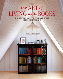 The Art of Living with Books: Thoughtful ways to style and store books in your home