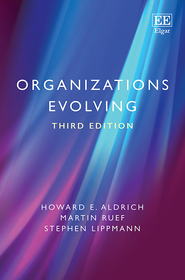 Organizations Evolving: Third Edition Organizations Evolving: Third Edition