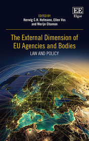 The External Dimension of EU Agencies and Bodies: Law and Policy The External Dimension of EU Agencies and Bodies: Law and Policy