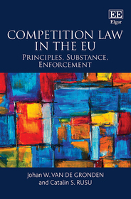 Competition Law in the EU ? Principles, Substance, Enforcement: Principles, Substance, Enforcement Competition Law in the EU ? Principles, Substance, Enforcement: Principles, Substance, Enforcement