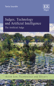 Judges, Technology and Artificial Intelligence: The Artificial Judge Judges, Technology and Artificial Intelligence: The Artificial Judge