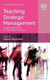 Teaching Strategic Management: A Hands-on Guide to Teaching Success Teaching Strategic Management: A Hands-on Guide to Teaching Success