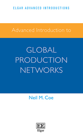 Advanced Introduction to Global Production Networks Advanced Introduction to Global Production Networks