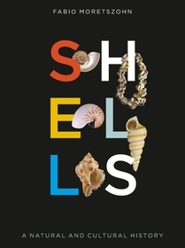 Shells ? A Natural and Cultural History: A Natural and Cultural History Shells ? A Natural and Cultural History: A Natural and Cultural History