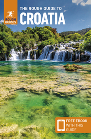 The Rough Guide to Croatia (Travel Guide with Free Ebook) The Rough Guide to Croatia (Travel Guide with Free Ebook)