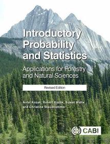 Introductory Probability and Statistics ? Applications for Forestry and Natural Sciences (Revised Edition): Applications for Forestry and Natural Sciences (Revised Edition)