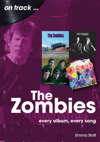 The Zombies: Every Album, Every Song