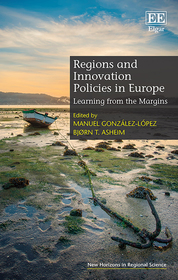 Regions and Innovation Policies in Europe: Learning from the Margins Regions and Innovation Policies in Europe: Learning from the Margins