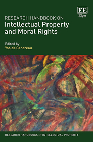 Research Handbook on Intellectual Property and Moral Rights Research Handbook on Intellectual Property and Moral Rights